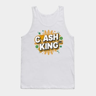 Cash is the king Tank Top